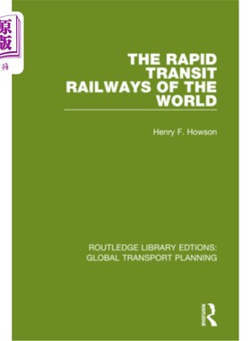 海外直订The Rapid Transit Railways of the World 世界上的快速运输铁路