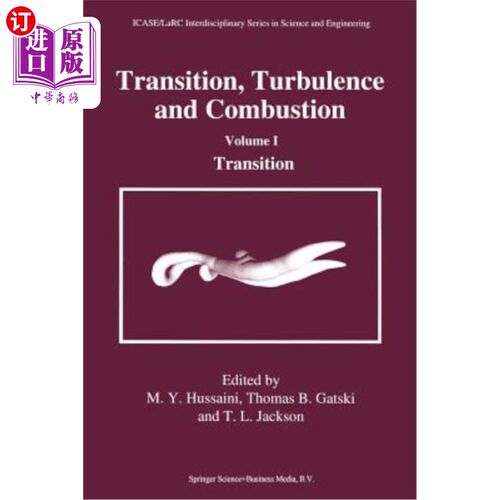 海外直订Transition, Turbulence and Combustion: Volume I: Transition 过渡、湍流和燃烧：第一卷：过渡