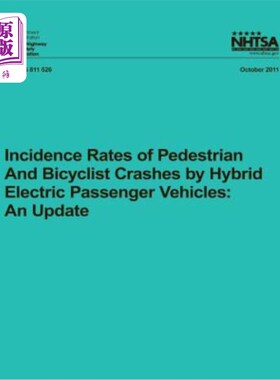 海外直订Incidence Rates of Pedestrian and Bicyclist Crashes by Hybrid Electric Passenger 混合动力电动乘用车造成行人