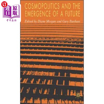 海外直订Cosmopolitics and the Emergence of a Future 《世界政治学与未来的出现》