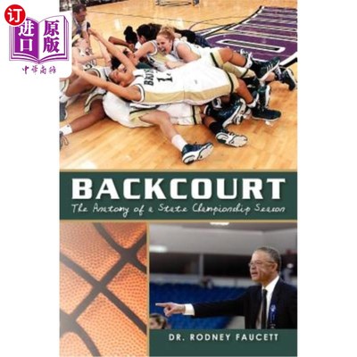 海外直订Backcourt: The Anatomy of a State Championship Season 后场：州冠军赛季的剖析