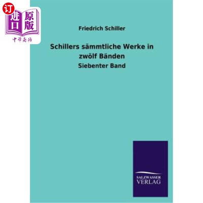 海外直订德语 Schillers Sammtliche Werke in Zwolf Banden 席勒在兹波夫的全部收藏