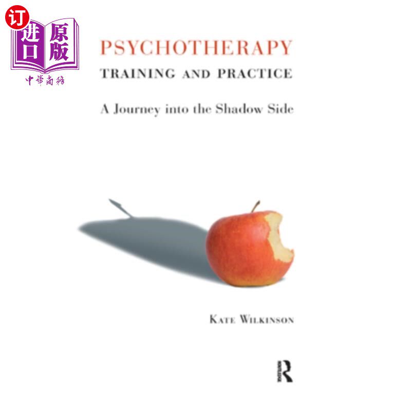 海外直订医药图书Psychotherapy Training and Practice: A Journey in the Shadow Side 心理治疗训练与实践:一段阴影之旅