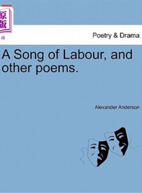 海外直订A Song of Labour, and Other Poems. 劳动之歌和其他诗歌。