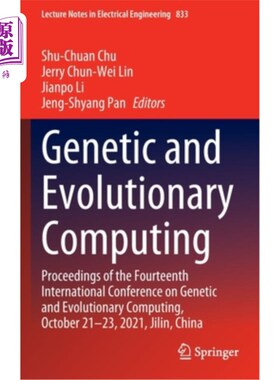 海外直订Genetic and Evolutionary Computing: Proceedings of the Fourteenth International  遗传与进化计算：第十四届国