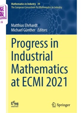 海外直订Progress in Industrial Mathematics at Ecmi 2021 工业数学在Ecmi 2021上的进展