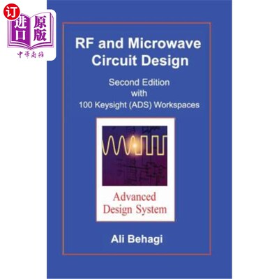 海外直订RF and Microwave Circuit Design: Updated and Revised with 100 Keysight (ADS) Wor 射频和微波电路设计：更新和