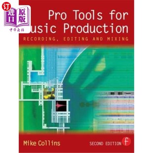 海外直订Pro Tools for Music Production: Recording, Editing and Mixing 音乐制作的专业工具:录音，编辑和混合