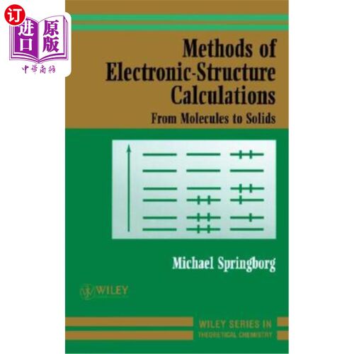海外直订Methods of Electronic-Structure Calculations: From Molecules to Solids 电子结构计算方法:从分子到固体