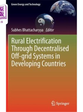 海外直订Rural Electrification Through Decentralised Off-Grid Systems in Developing Count 发展中国家通过分散离网系统