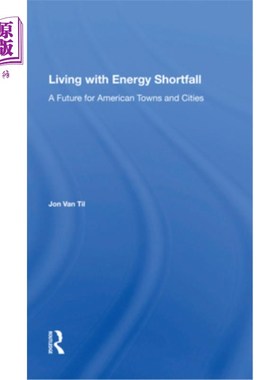 海外直订Living with Energy Shortfall: A Future for American Towns and Cities 与能源短缺共存:美国城镇的未来