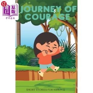 Kids stories 海外直订Journey 12岁儿童 Inspiring 勇气之旅：9 Courage 励志短篇故事 short for