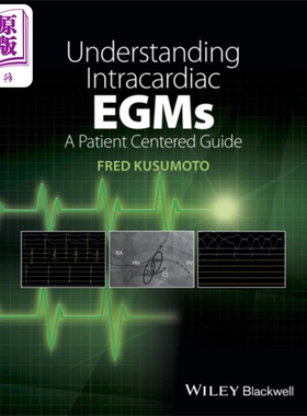 解读心内乙二醇单硬脂酸酯 以患者为中心指南 Understanding Intracardiac Egms 英文原版 Fred Kusumoto【中商原版】