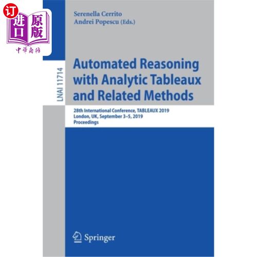 海外直订Automated Reasoning with Analytic Tableaux and Related Methods: 28th Internation 用分析表和相关方法进行自动