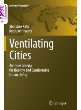 海外直订Ventilating Cities: Air-Flow Criteria for Healthy and Comfortable Urban Living 城市通风:健康舒适城市生活的