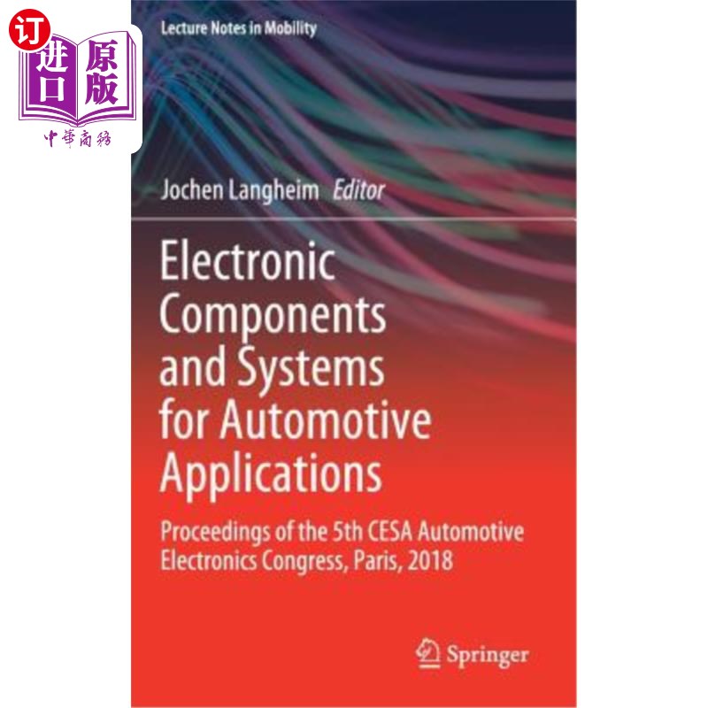 海外直订Electronic Components and Systems for Automotive Applications: Proceedings of th 汽车应用电子元件和系统：第五届