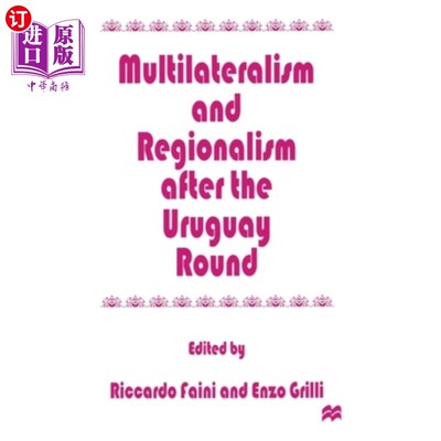 海外直订Multilateralism and Regionalism After the Uruguay Round 乌拉圭回合后的多边主义与区域主义
