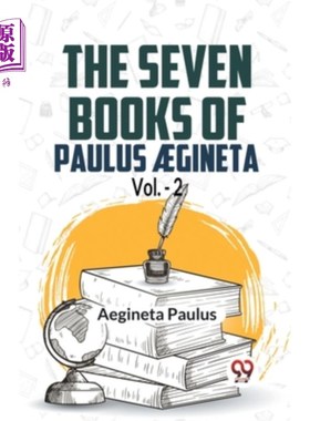 海外直订医药图书The Seven Books Of Paulus AEgineta Vol.-2 保罗的七卷书，第二卷
