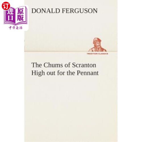 海外直订The Chums of Scranton High Out for the Pennant 斯克兰顿的密友们高举旗帜