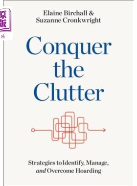 海外直订医药图书Conquer the Clutter: Strategies to Identify, Manage, and Overcome Hoarding 克服杂乱:识别、管理和克