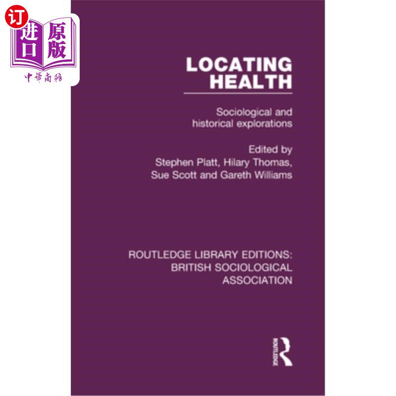 海外直订Locating Health: Sociological and Historical Explorations 定位健康:社会学和历史探索