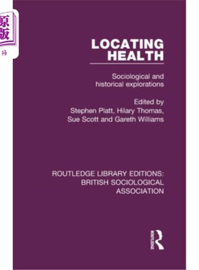 海外直订Locating Health: Sociological and Historical Explorations 定位健康:社会学和历史探索