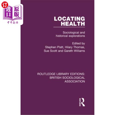 海外直订Locating Health: Sociological and Historical Explorations 定位健康:社会学和历史探索