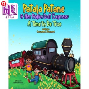 海外直订Patala Patane And Her Polka Dot Express 帕塔拉·帕坦和她的波尔卡点快车