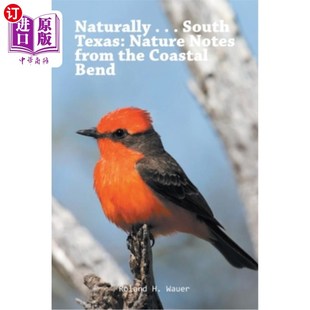 自然笔记 the 自然……南德克萨斯州 from Notes 海外直订Naturally Texas 来自海岸弯曲 Nature Coastal South Bend