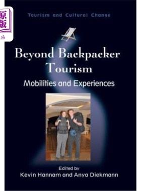 海外直订Beyond Backpacker Tourism: Mobilities and Experiences 超越背包客旅游:移动和体验