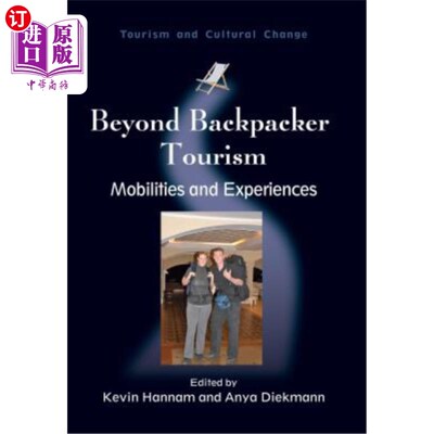 海外直订Beyond Backpacker Tourism: Mobilities and Experiences 超越背包客旅游:移动和体验