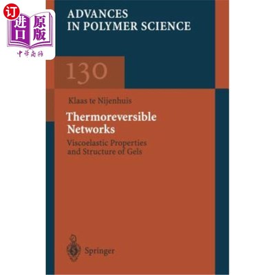海外直订Thermoreversible Networks: Viscoelastic Properties and Structure of Gels 热可逆：凝胶的粘弹性和结构