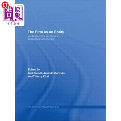 海外直订The Firm as an Entity: Implications for Economics, Accounting and the Law 公司作为一个实体：对经济、会计和