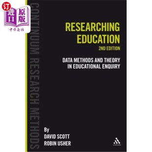 方法和理论 Data 数据 研究教育：教育调查中 Enquiry Theory and Methods Education 海外直订Researching