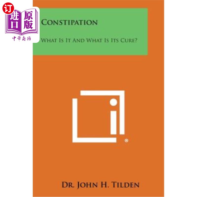 海外直订Constipation: What Is It and What Is Its Cure? 便秘：它是什么？它的治疗方法是什么？