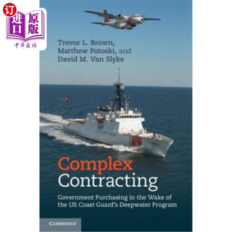 海外直订Complex Contracting: Government Purchasing in the Wake of the Us Coast Guard's D 复杂合同:美国海岸警卫队深