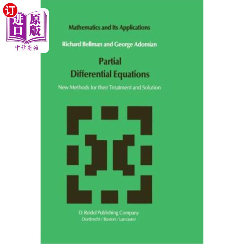 海外直订Partial Differential Equations: New Methods for Their Treatment and Solution 偏微分方程：处理和求解偏微分方
