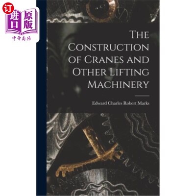 海外直订The Construction of Cranes and Other Lifting Machinery 起重机和其他起重机械的制造