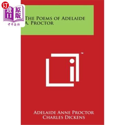 海外直订The Poems of Adelaide A. Proctor 阿德莱德·普罗克托的诗歌