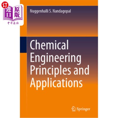 海外直订Chemical Engineering Principles and Applications “化学工程原理与应用