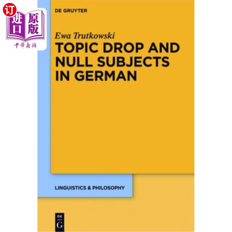 海外直订Topic Drop and Null Subjects in German 德语的主题删除和空主题