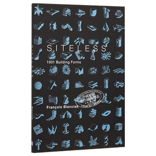 Siteless: 1001 Building Forms 进口艺术 无定所：1001种建筑形式 建筑设计 【中商原版】