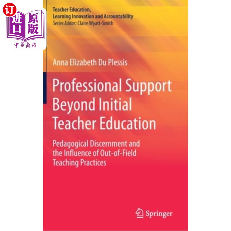 海外直订Professional Support Beyond Initial Teacher Education: Pedagogical Discernment a 初级教师教育之外的专业支持：教