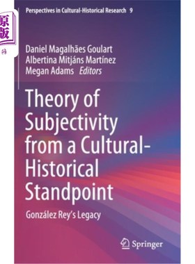 海外直订Theory of Subjectivity from a Cultural-Historical Standpoint: González Rey's Leg 文化历史视点的主体性理论:Go
