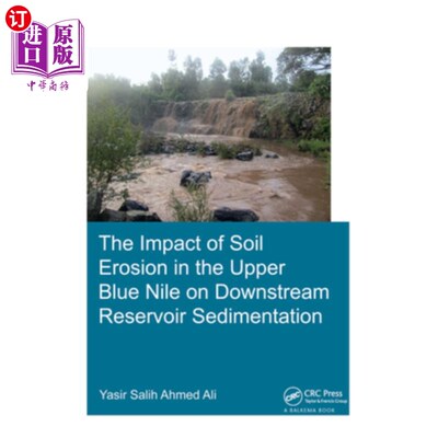 海外直订The Impact of Soil Erosion in the Upper Blue Nile on Downstream Reservoir Sedime 青尼罗上游水土流失对下游水