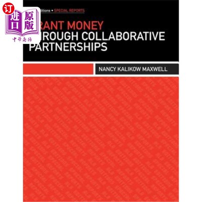 海外直订Grant Money Through Collaborative Partnerships 通过合作伙伴关系提供资金