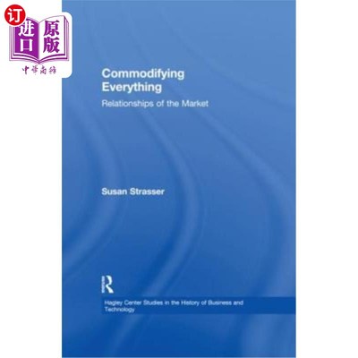 海外直订Commodifying Everything: Relationships of the Market 一切商品化:市场关系
