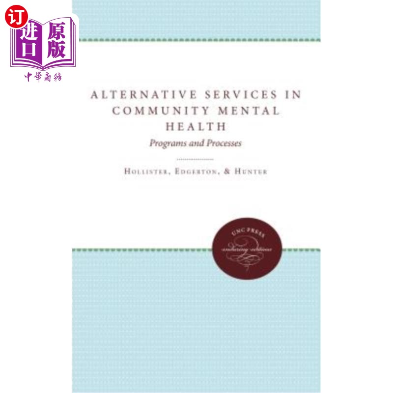 海外直订医药图书Alternative Services in Community Mental Health: Programs and Processes 社区精神卫生的替代服务:方案
