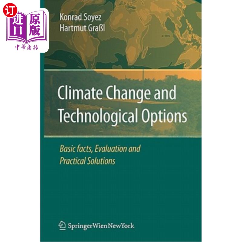 海外直订Climate Change and Technological Options: Basic Facts, Evaluation and Practical  气候变化和技术选择：基本事