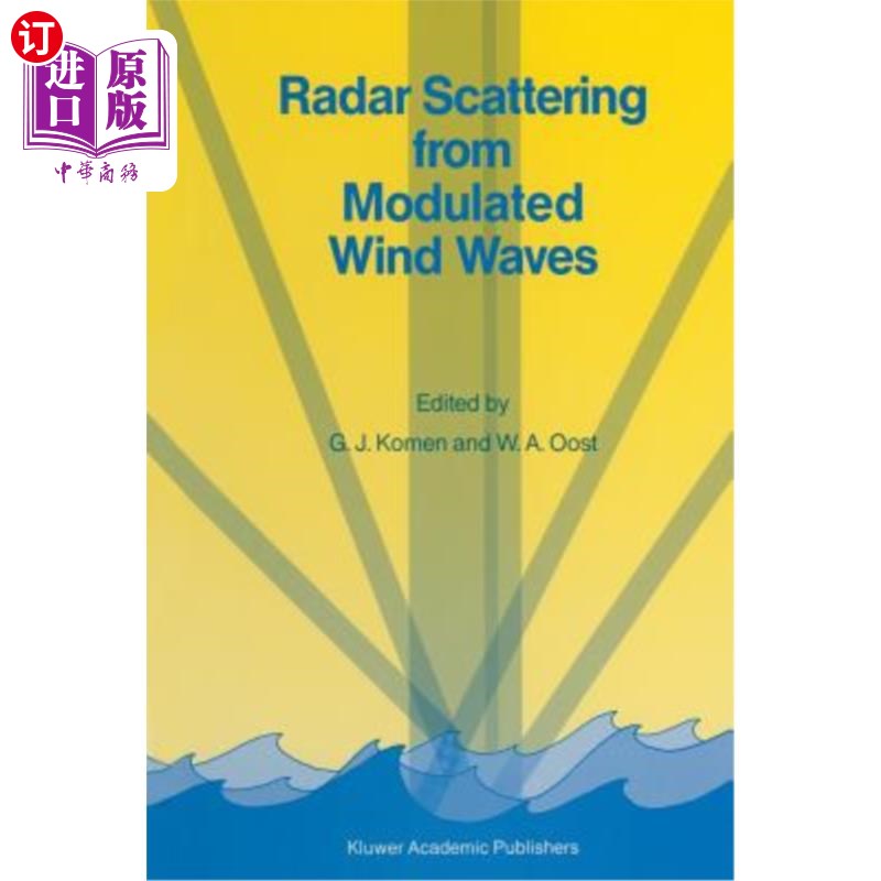海外直订Radar Scattering from Modulated Wind Waves: Proceedings of the Workshop on Modul 调制风波的雷达散射:重力-毛